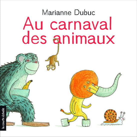 Livre - Au Carnaval Des Animaux (Marianne Dubuc)