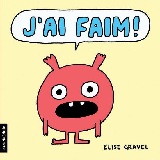 Livre - J'ai faim ! (Elise Gravel)