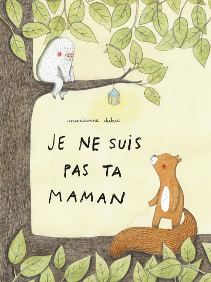 Book - Je ne suis pas ta maman (Marianne Dubuc)