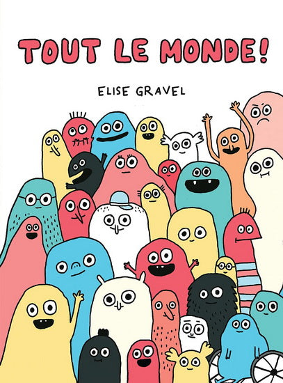 Livre - Tout le monde (Élise Gravel)