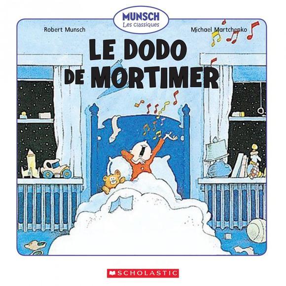 Livre - Munsch les classiques: Le dodo de Mortimer